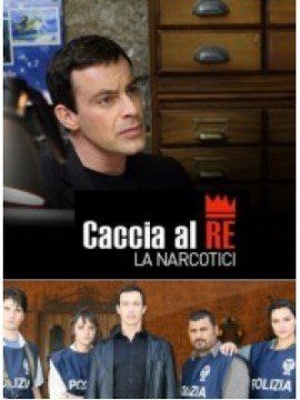 Caccia al Re – La narcotici 1 streaming