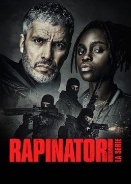Rapinatori – La Serie (2021) streaming