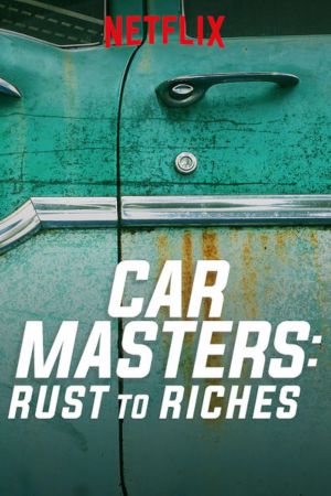 Car Masters - dalla ruggine alla gloria streaming