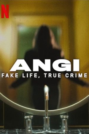 Angi: Crimini e bugie streaming