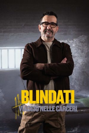 Blindati: Viaggio Nelle Carceri streaming