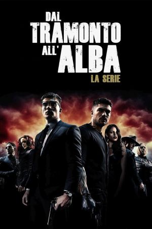 Dal tramonto all'alba - La serie streaming