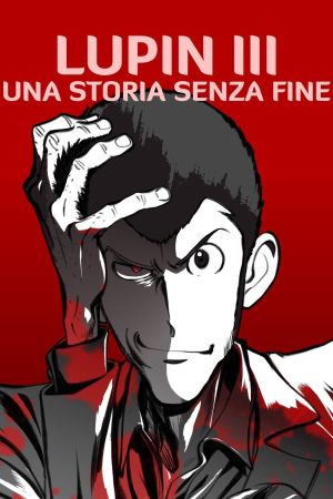 Lupin III - Una storia senza fine streaming
